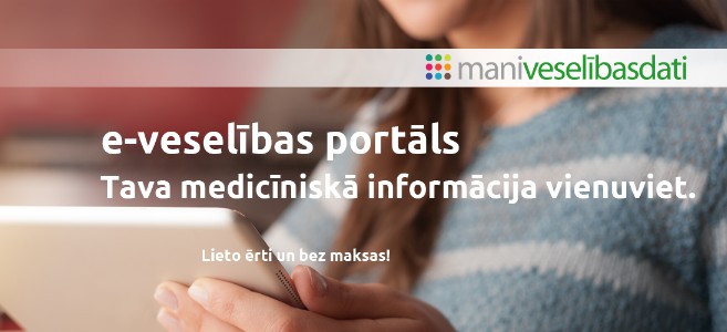Jaunums! e-veselības portāls www.maniveselibasdati.lv maniveselibasdati