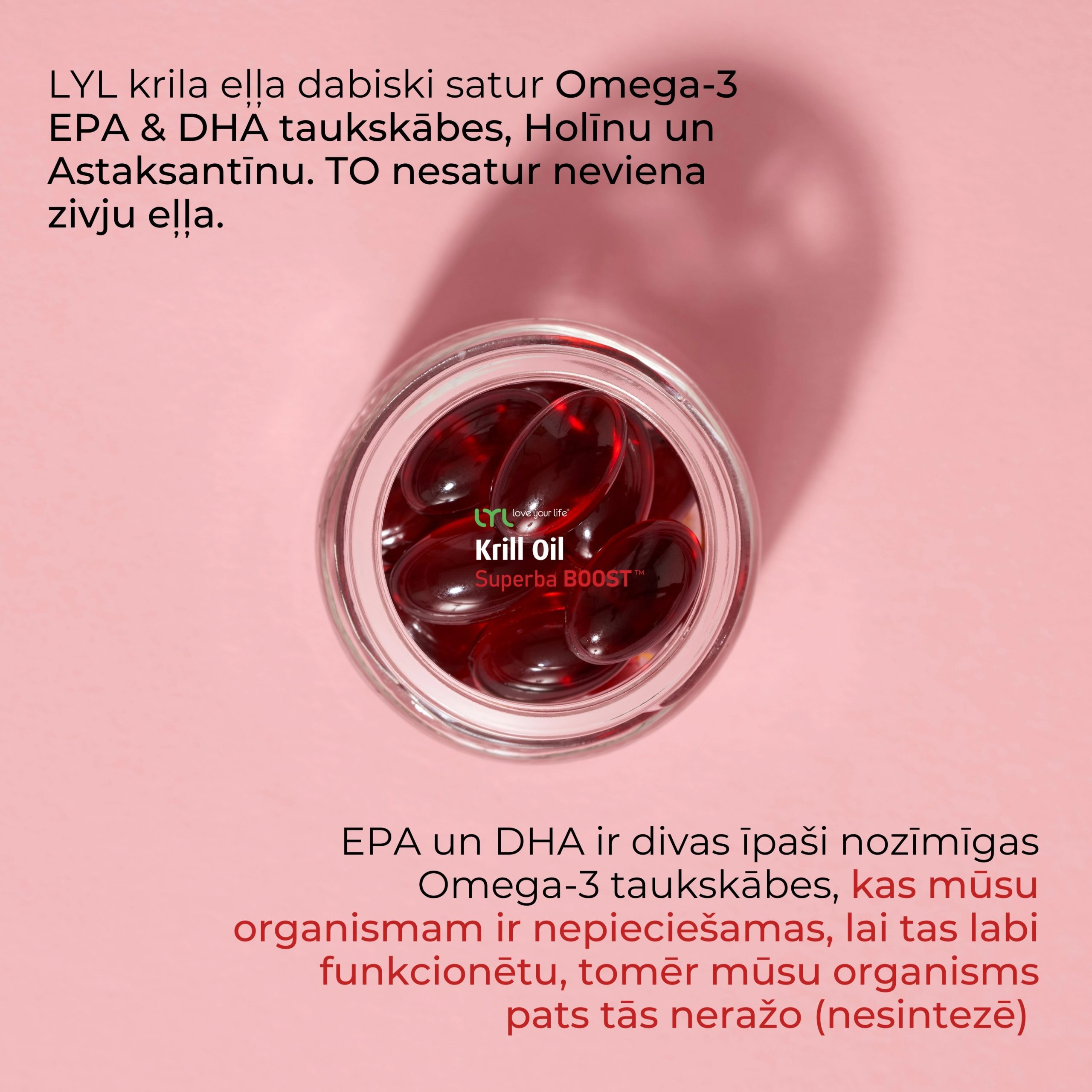 LYL Krill Oil Superba BOOST™ Omega-3 Koncentrāts, 30 kapsulas LYL Krill Oil Superba BOOST™ Omega-3 Koncentrāts, 30 kapsulas